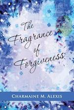 The Fragrance of Forgiveness