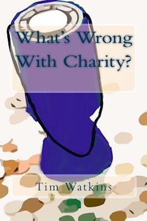 What's Wrong with Charity?