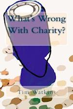 What's Wrong with Charity?