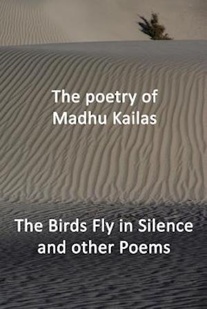 The Birds Fly in Silence and other Poems