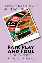 Fair Play and Foul