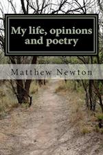 My life, opinions and poetry