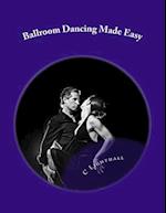 Ballroom Dancing Made Easy