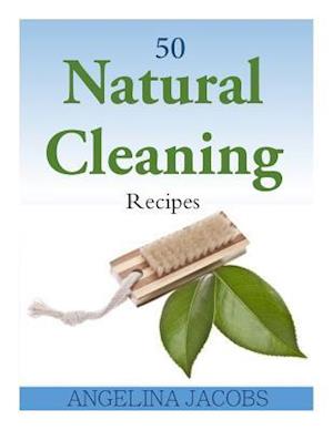 50 Natural Cleaning Recipes