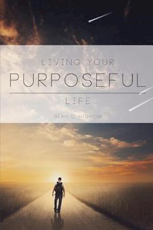 Living Your Purposeful Life