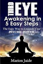 Third Eye Awakening in 5 Easy Steps