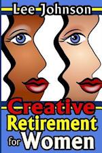 Creative Retirement for Women