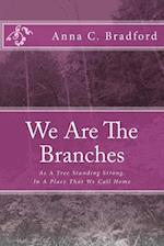 We Are the Branches