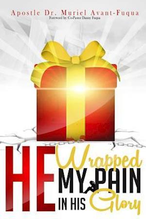 He Wrapped My Pain in His Glory