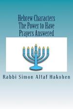 Hebrew Characters -The Power to Have Prayers Answered