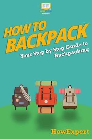 How to Backpack