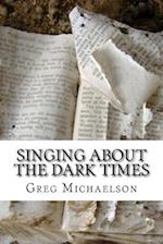 Singing about the Dark Times