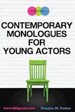 Contemporary Monologues for Young Actors: 54 High-Quality Monologues for Kids & Teens 