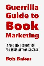 The Guerrilla Guide to Book Marketing