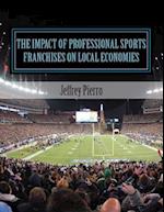 The Impact of Professional Sports Franchises on Local Economies