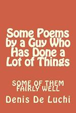 Some Poems by a Guy Who Has Done a Lot of Things