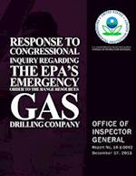 Response to Congressional Inquiry Regarding the EPA's Emergency Order to the Range Resources Gas Drilling Company