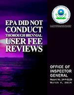 EPA Did Not Conduct Thorough Biennial User Free Reviews