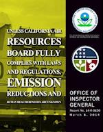 Unless California Air Resources Board Fully Complies with Laws and Regulations, Emission Reductions and Human Health Benefits Are Unknown