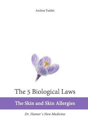 The 5 Biological Laws: The Skin and Skin Allergies: Dr. Hamer's New Medicine