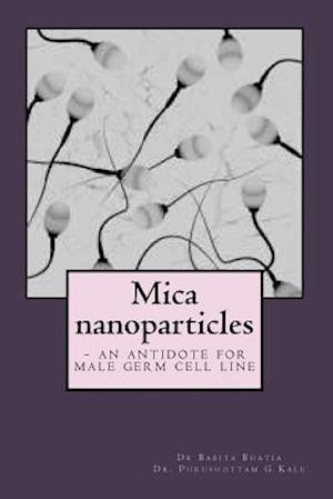 Mica Nanoparticles - An Antidote for Male Germ Cell Line