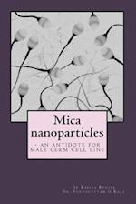 Mica Nanoparticles - An Antidote for Male Germ Cell Line