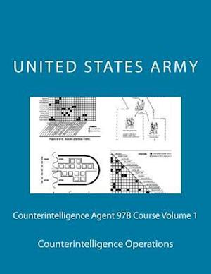 Counterintelligence Agent 97b Course Volume 1