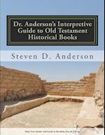 Dr. Anderson's Interpretive Guide to Old Testament Historical Books