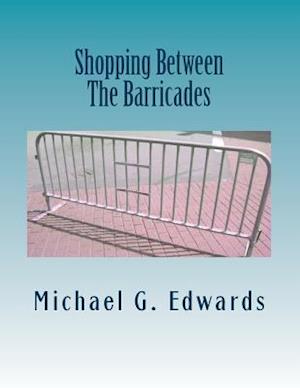 Shopping Between the Barricades