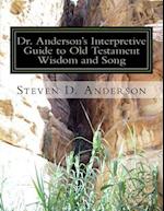 Dr. Anderson's Interpretive Guide to Old Testament Wisdom and Song