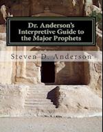 Dr. Anderson's Interpretive Guide to the Major Prophets