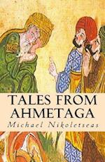 Tales from Ahmetaga