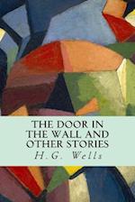 The Door in the Wall and Other Stories