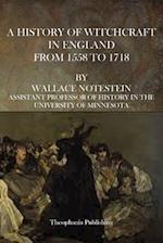A History of Witchcraft in England from 1558 to 1718
