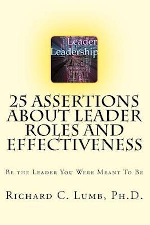 25 Assertions about Leader Role & Effectiveness