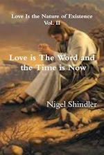 Love Is the Word and the Time Is Now