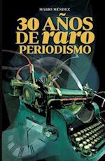 30 Años de Raro Periodismo