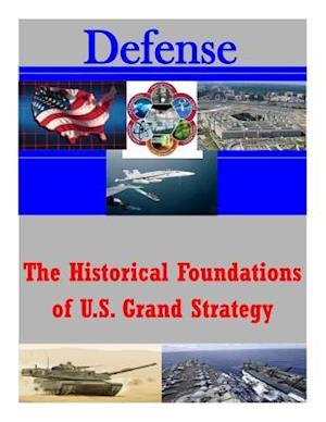 The Historical Foundations of U.S. Grand Strategy