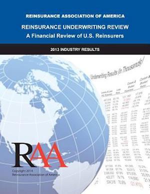 Reinsurance Underwriting Review - A Financial Review of U.S. Reinsurers