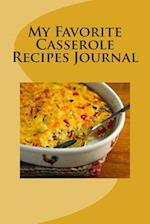 My Favorite Casserole Recipes