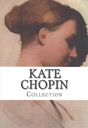 Kate Chopin, Collection