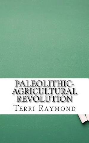 Paleolithic-Agricultural Revolution