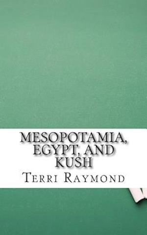 Mesopotamia, Egypt, and Kush