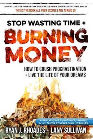 Stop Wasting Time & Burning Money