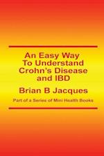 An Easy Way To Understand Crohn's Disease and IBD