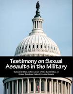 Testimony on Sexual Assaults in the Military