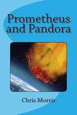 Prometheus and Pandora