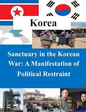 Sanctuary in the Korean War - A Manifestation of Political Restraint