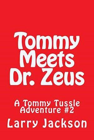 Tommy Meets Dr. Zeus