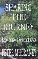 Sharing the Journey: Reflections of a Reluctant Mystic 